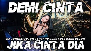 Download lagu DJ JIKA CINTA DIA X DEMI CINTA JUNGLE DUTCH TERBARU 2026 FULL BASS mp3
