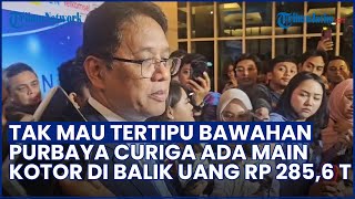 Tak Mau Tertipu! Purbaya Curiga Ada Oknum yang "Main Kotor" di Balik Uang Rp 285,6 T yang Mengendap