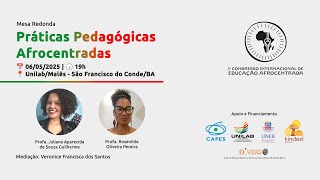 Mesa-redonda: Práticas Pedagógicas Afrocentradas