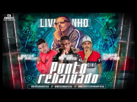 MC REINO, CHEFE CORINGA E BARCA NA BATIDA FEAT MC LIVINHO - PUNTO REBAIXADO