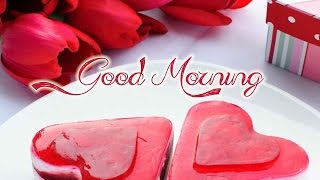 good morning my love quotes,whatsapp video message,romantic greeting,lovely e-cards