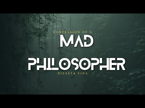 Dizasta Vina - A confession of a Mad Philosopher