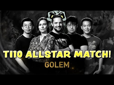 WAGA PLAYS THE TI10 ALLSTAR MATCH - TEAM GOLEM