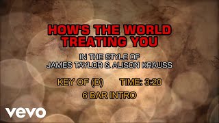 James Taylor, Alison Krauss - How&#39;s The World Treating You (Karaoke)