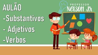 Aulão - Substantivos, Adjetivos e Verbos