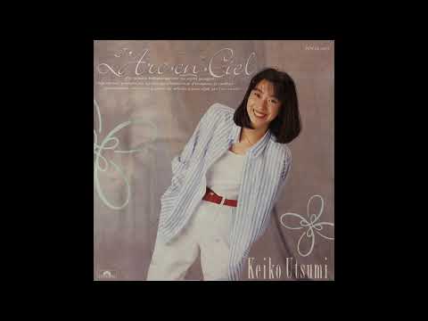 [City Pop] Keiko Utsumi (宇都美慶子) - L'arc~en~ciel (Full Album, 1991, Japan)