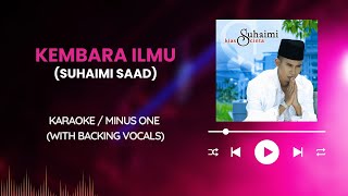 Download lagu Kembara Ilmu - Suhaimi Saad (Karaoke/Minus One) | High Quality mp3