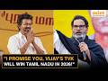 Keep This Video Prashant Kishor S Prediction Of TVK Win Viral After Vijay Wave Sweeps Tamil Nadu