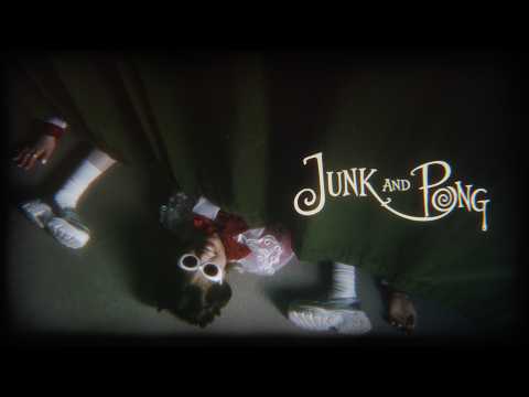 JUNK AND PONG
