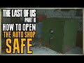 HOW TO OPEN THE AUTO REPAIR SHOP SAFE THE LAST OF US PART Ll AUTO SHOP SAFE CODE COMBINATION TLOU2