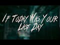 Nickelback - If Today Was Your Last Day | Lyrics