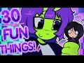 30 FUN THINGS TO DO WITH YOUR OCS