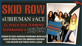 SKID ROW - sUBHUMAN rACE: Los dias FINALES con Sebastian Bach. (T04/E17)