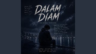 Download lagu DALAM DIAM (ORIGINAL VERSION) mp3