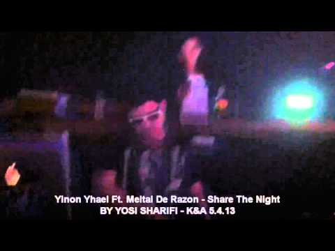 Yinon Yhael Ft  Meital De Razon   Share The Night   K&A 5 4 13