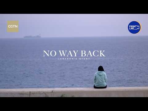 No way back: Lebanon's story