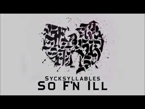 SyckSyllables ft Cappadonna , Eptos Uno - So F'n Ill Prod.Hueco Cuts by Chinch 33