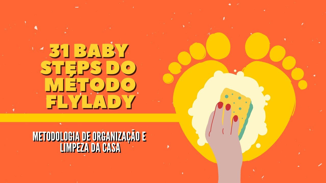 31 BABY STEPS DO MÉTODO FLY LADY | KALINKA CARVALHO