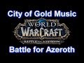 City Of Gold Music Zandalari Music WoW Battle For Azeroth Music 8 01 Music