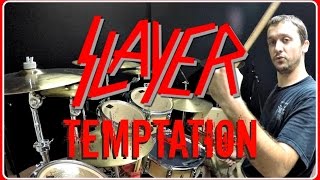 SLAYER - Temptation - Drum Cover