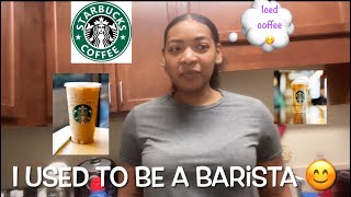 I Used To Be a BARISTA at STARBUCKS!!