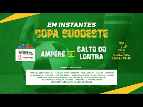 Copa Sudoeste de Futebol 2022 - Ampére X Salto do Lontra