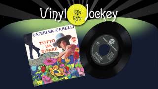 TUTTO DA RIFARE - CATERINA CASELLI  - TOP RARE VINYLS - RARI VINILI