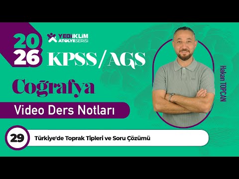29 - Türkiye de Toprak Tipleri ve Soru Çözümü - Hakan TOPCAN