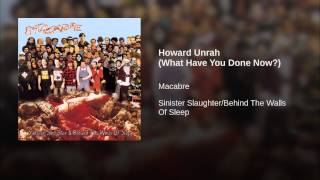 Howard Unrah (What Have You Done Now?)