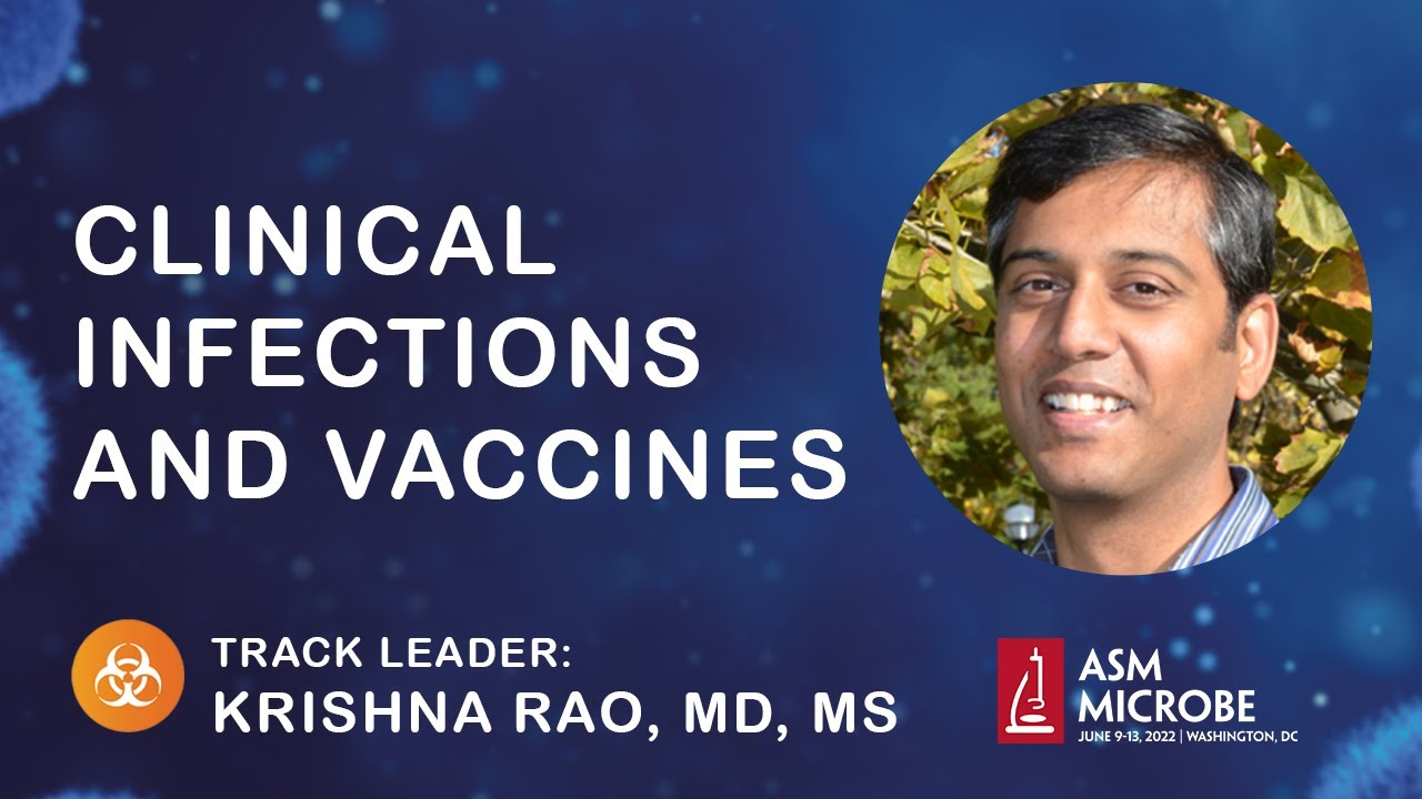 Clinical Infections and Vaccines Track - ASM Microbe 2022