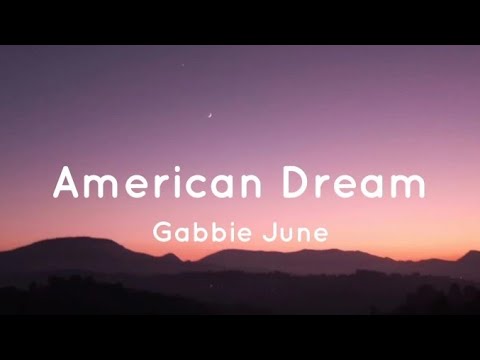 Gabbie June - American Dream (Lyrics)