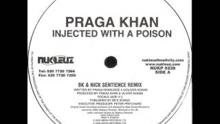 Praga Khan - Injected With A Poison (BK And Nick Sentience Remix)