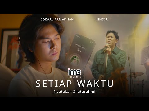 Dekatkan Jarak, Nyatakan Silaturahmi | bersama Iqbaal Ramadhan & lagu terbaru Hindia "Setiap Waktu"
