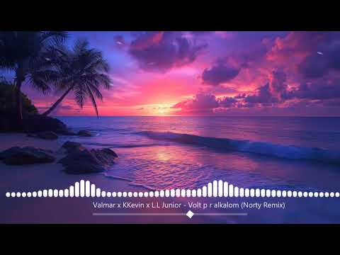 VALMAR x KKevin x L.L Junior - Volt pár alkalom (Norty Remix)