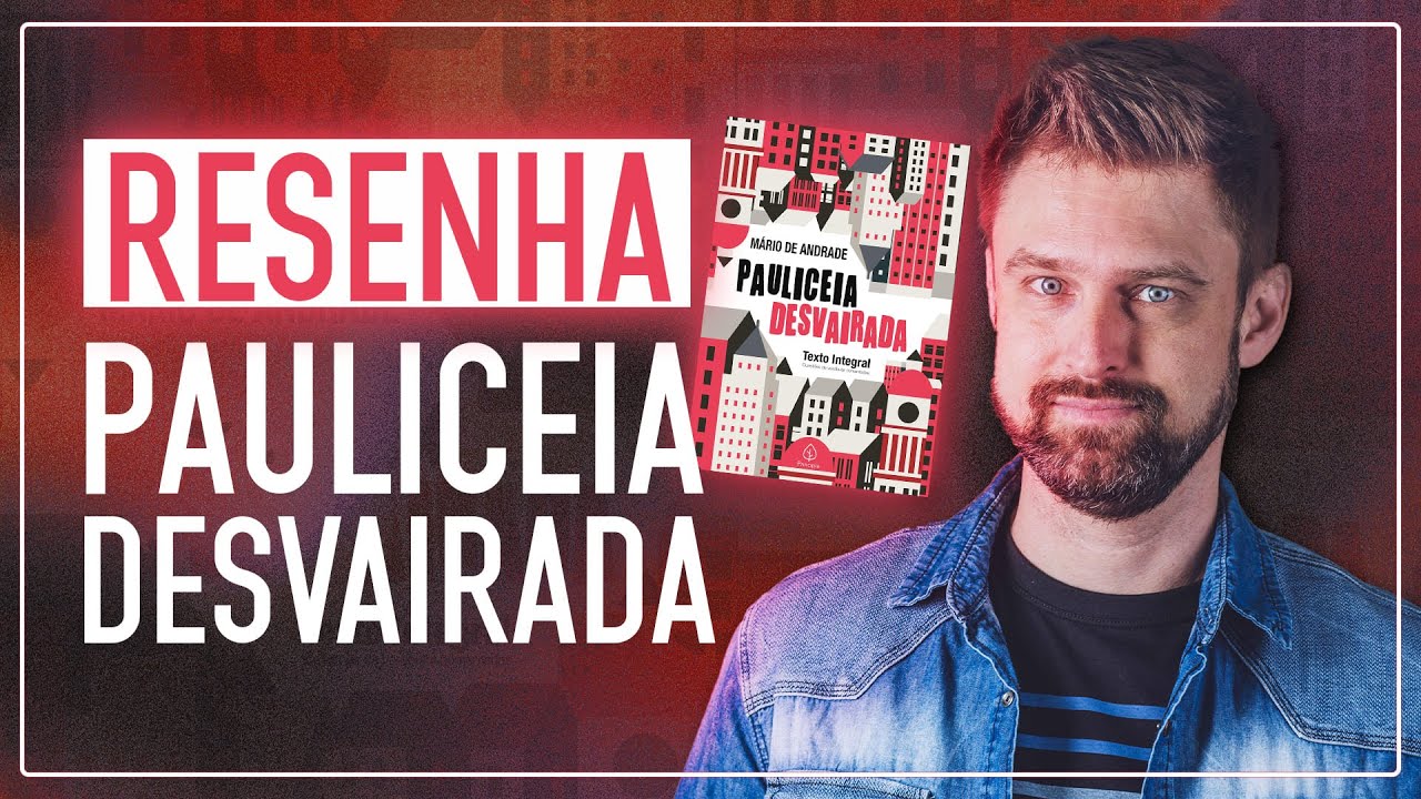 RESUMO DA OBRA PAULICEIA DESVAIRADA, de Mário de Andrade | Análise e comentários | Vestibular UFSC