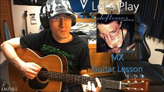 Let&#39;s Play Deftones - MX (Guitar Lesson)