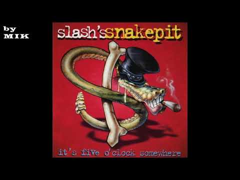 * Slash's Snakepit - It's Five O'Clock Somewhere (Full Album)