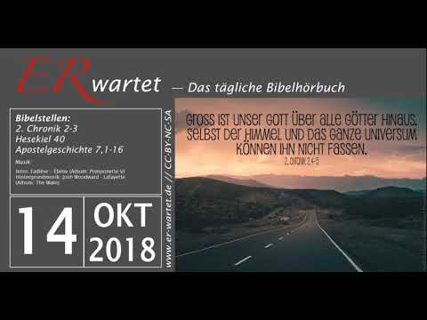Bibellese 14.10.2018: 2. Chronik 2-3 // Hesekiel 40 // Apostelgeschichte 7,1-16