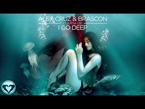 Alex Cruz & Brascon ft. Katya Lee - I Go Deep