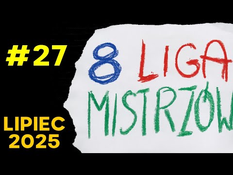 🟢 ÓSMA LIGA MISTRZOW  #27  - Odcinek Wakacyjny 🟢
