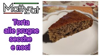 Torta alle prugne secche e noci
