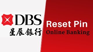 DBS Bank :  Reset Digibank PIN | Recover DBS Online Banking - dbs.com