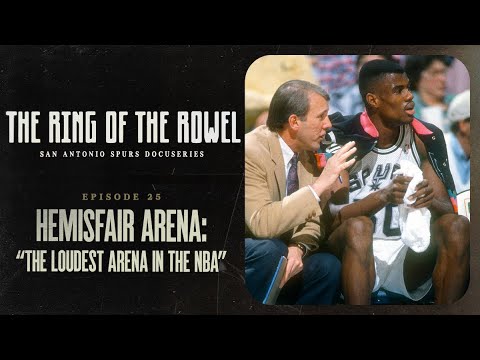 Episode 25 - "HemisFair Arena" | The Ring of the Rowel San Antonio Spurs Docuseries