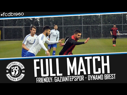 FULL MATCH | FRIENDLY: GAZIANTEPSPOR – DYNAMO BREST (SOUNDLESS)