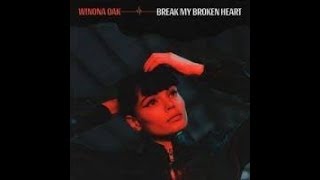 Winona Oak - Break My Broken Heart (Lyric)