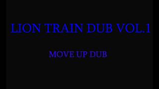 Lion Train Dub Vol.1 - Move up dub