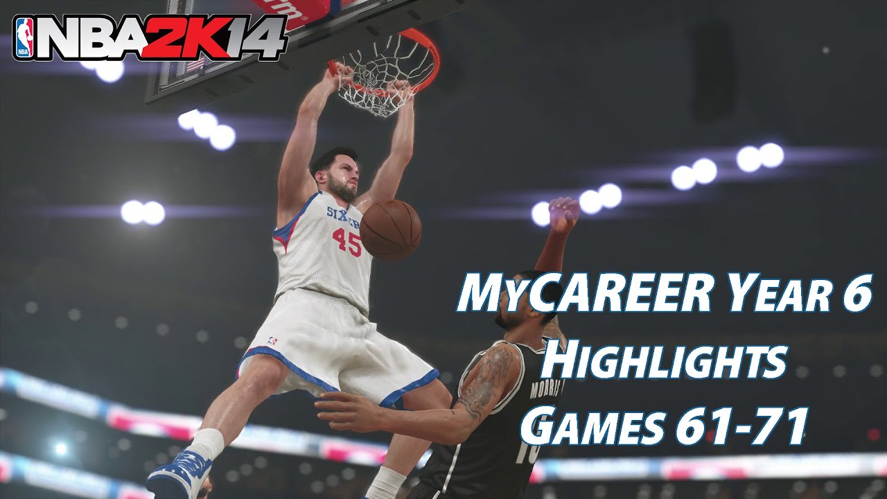 NBA 2K14 MyCAREER Highlights: Year 6, Games 61-71