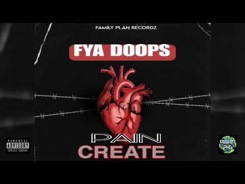 Fya doops - Pain Create (official audio)