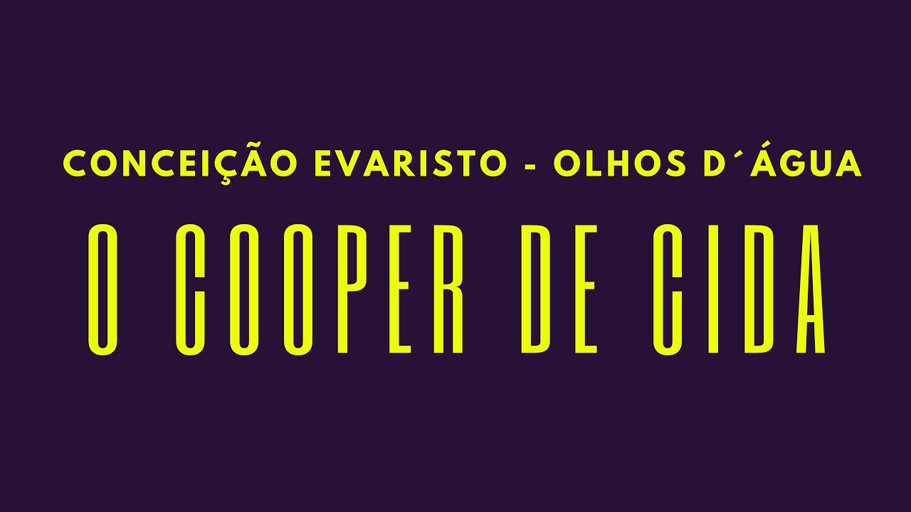 POR DENTRO DO TEXTO: Olhos d´Água (C. Evaristo) - O Cooper de Cida