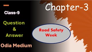 Class 9 || Chapter 3 || Road Safety Week || Odia medium || Question and Answer